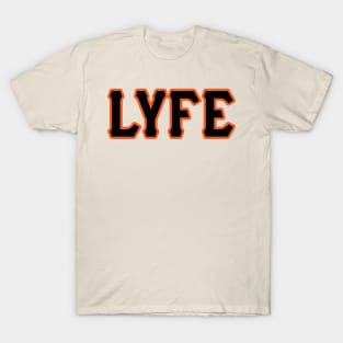 SF LYFE!!! T-Shirt